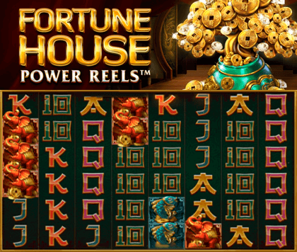 Fortune House Power Reels